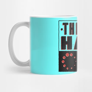 Things I Hate!! Funny Artwork Mug